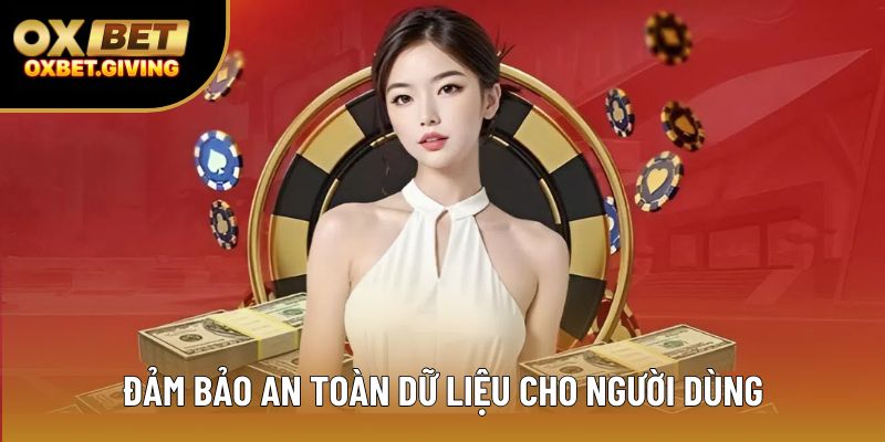 Đảm bảo an toàn dữ liệu cho người dùng Đảm bảo an toàn dữ liệu cho người dùng